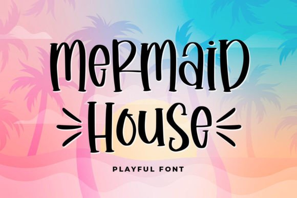 Mermaid House: A Playful Handwritten Font for Modern Creators