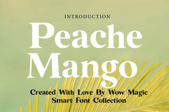 Peache Mango: A Serif Font for Modern Elegance